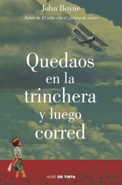 Quedaos en la trinchera y luego corred (John Boyne)-Trabalibros