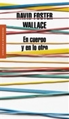 En cuerpo y en lo otro (David Foster Wallace)-Trabalibros